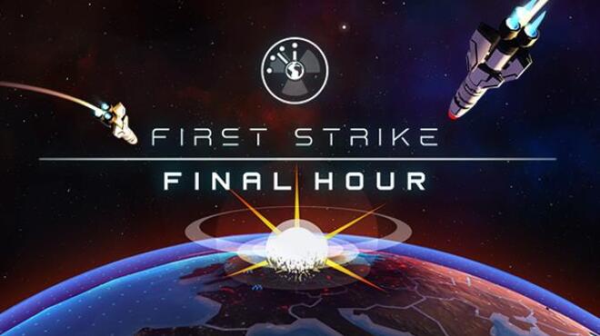 First Strike: Final Hour Free Download