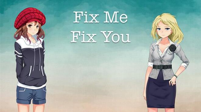 Fix Me Fix You Free Download