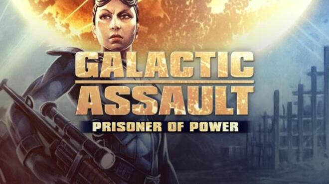 Galactic Assault: Prisoner of Power Free Download