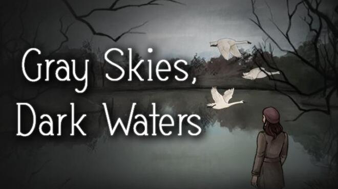 Gray Skies, Dark Waters Free Download