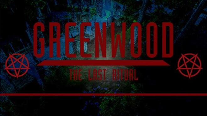 Greenwood the Last Ritual Free Download