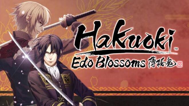 Hakuoki: Edo Blossoms / 薄桜鬼 真改　華ノ章 / 薄櫻鬼 真改　華之章 Free Download