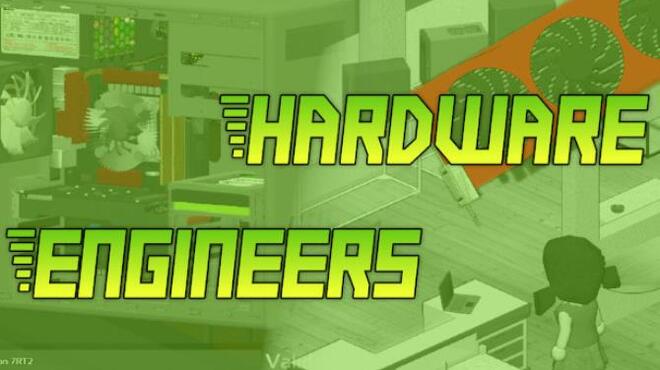 Hardware Engineers (v1.0.1 Beta) Free Download Â« IGGGAMES