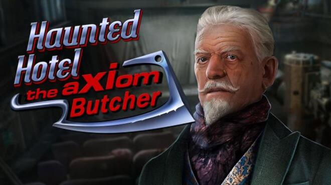 Haunted Hotel: The Axiom Butcher Free Download