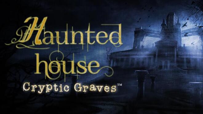 Haunted House: Cryptic Graves Free Download