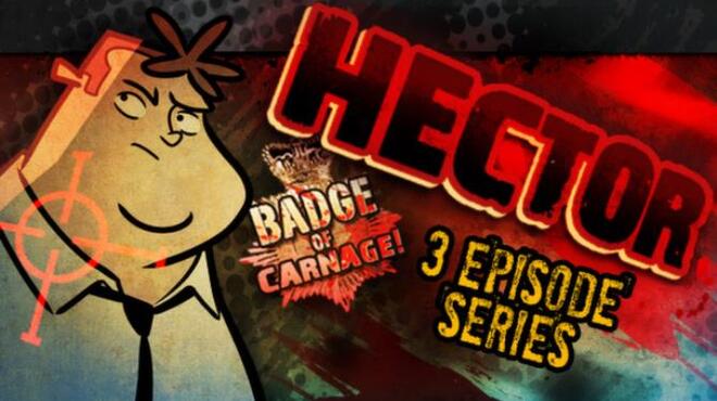 Hector: Badge of Carnage - Full Series Free Download