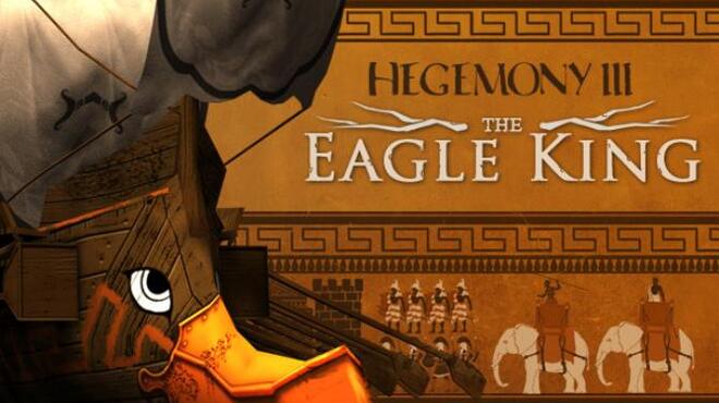 Hegemony III: The Eagle King Free Download