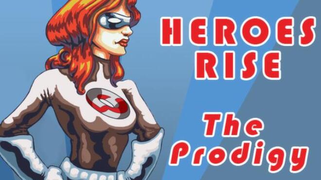 Heroes Rise: The Prodigy Free Download