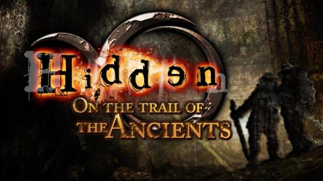 Hidden: On the trail of the Ancients Free Download