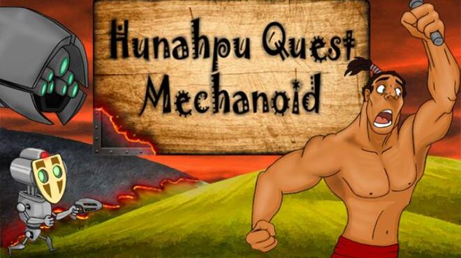 Hunahpu Quest. Mechanoid Free Download