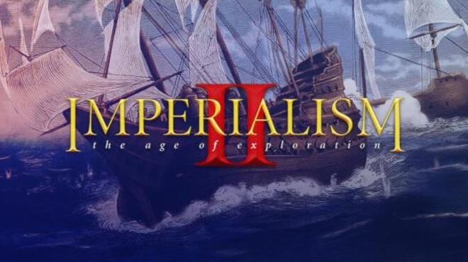 Imperialism 2: The Age of Exploration Free Download