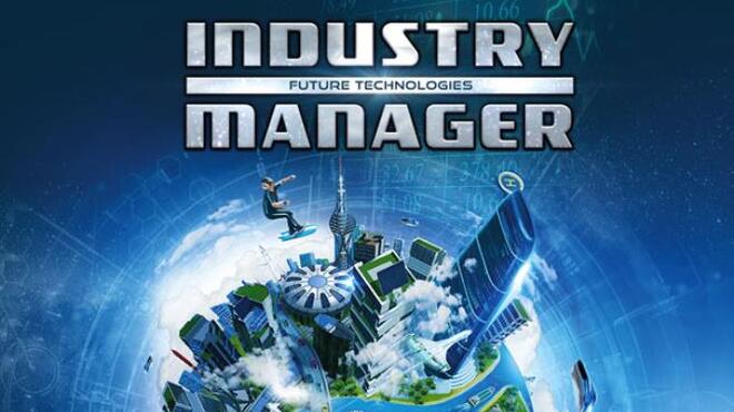 Industry Manager: Future Technologies Free Download