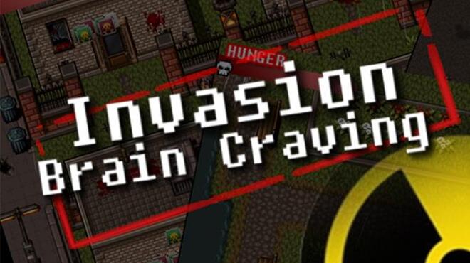 Invasion: Brain Craving Free Download