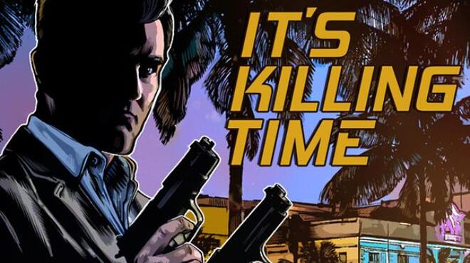 It's Killing Time Free Download