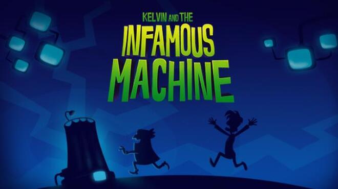 Kelvin and the Infamous Machine Free Download
