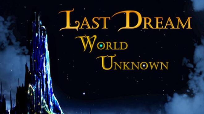 Last Dream: World Unknown Crack