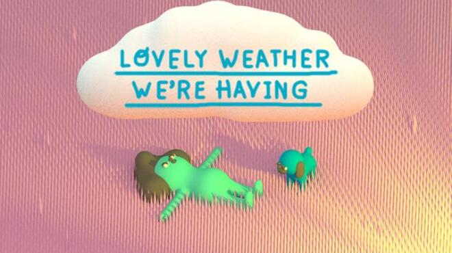 Lovely Weather We're Having Free Download