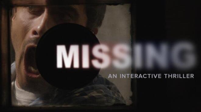 MISSING: An Interactive Thriller - Episode One Free Download