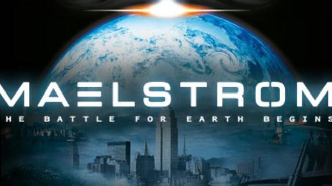 Maelstrom: The Battle for Earth Begins Free Download