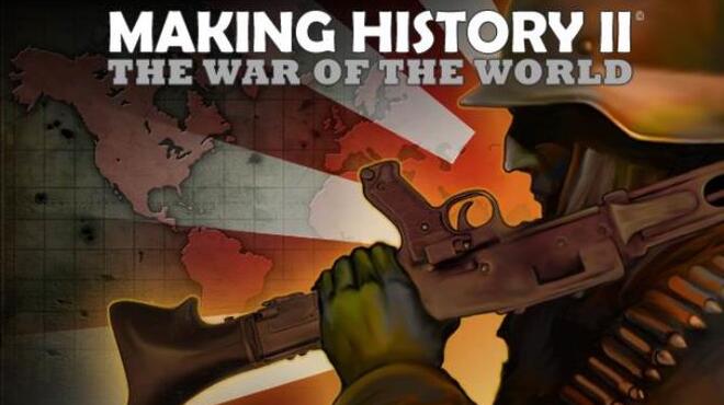 Making History II: The War of the World Free Download