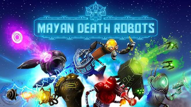 Mayan Death Robots Free Download
