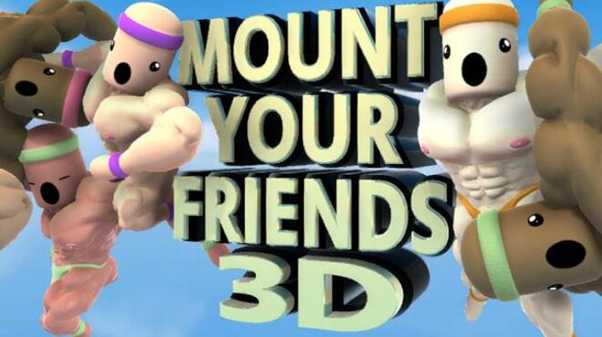 Mount Your Friends 3D: A Hard Man is Good to Climb Free Download