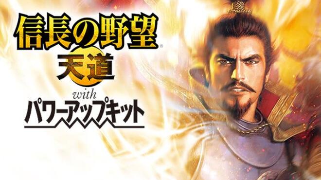 NOBUNAGA'S AMBITION: Tendou with Power Up Kit / 信長の野望・天道 with パワーアップキット Free Download