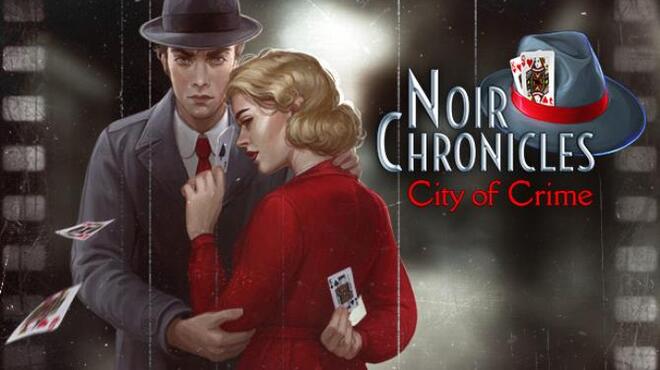 Noir Chronicles: City of Crime Free Download