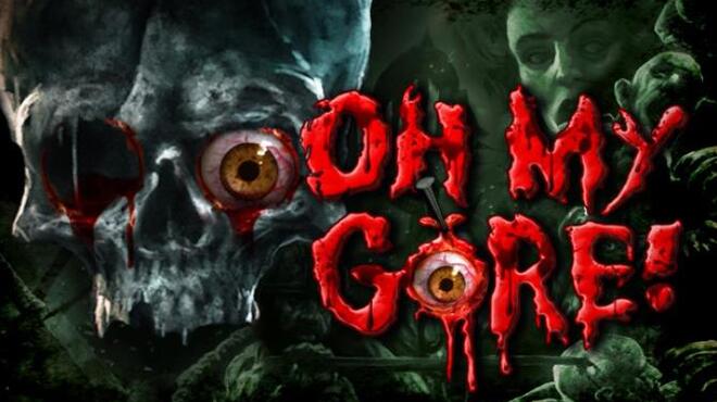 Oh My Gore! Free Download