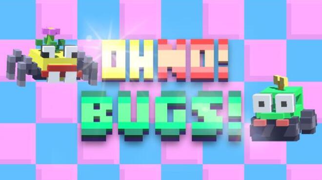 Oh No! Bugs! Free Download