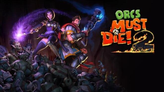 Orcs Must Die! 2 Free Download