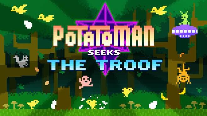 Potatoman Seeks the Troof Free Download