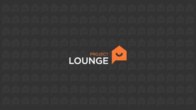 Project Lounge Free Download