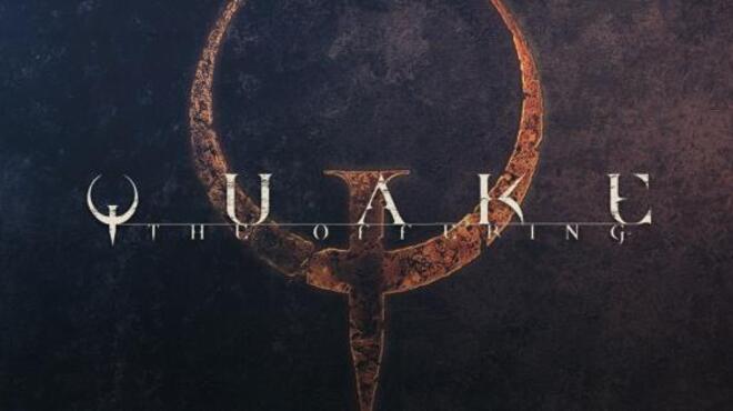Quake: The Offering Free Download