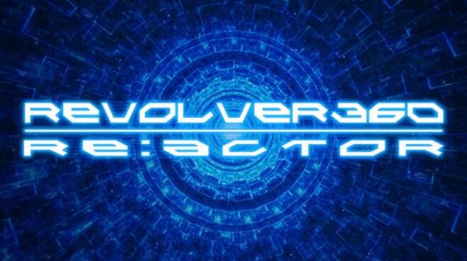 REVOLVER360 RE:ACTOR Free Download