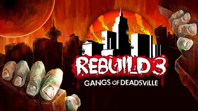 Rebuild 3: Gangs of Deadsville Free Download