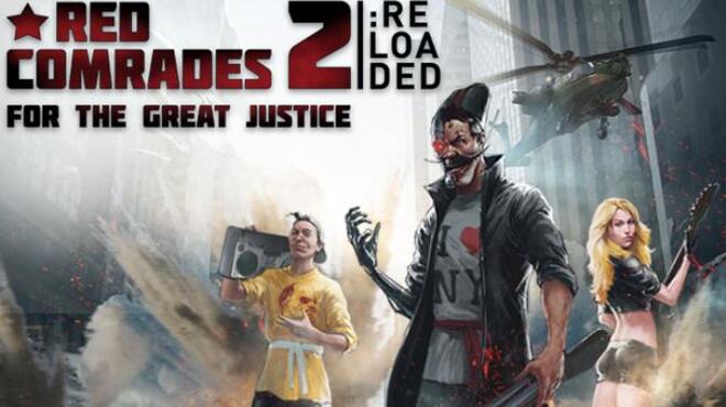Red Comrades 2: For the Great Justice. Reloaded Free Download