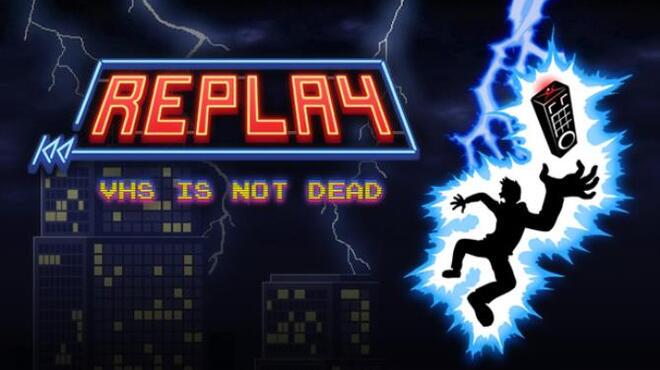 Replay - VHS is not dead Free Download