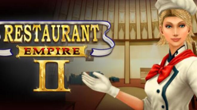 Restaurant Empire II Free Download