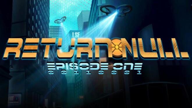 Return NULL - Episode 1 Free Download