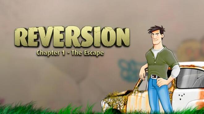 Reversion - The Escape (1st Chapter) Free Download