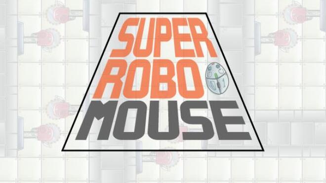 SUPER ROBO MOUSE Free Download