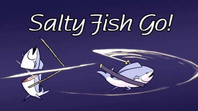 Salty Fish Go! Free Download