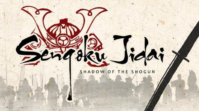 Sengoku Jidai: Shadow of the Shogun Free Download