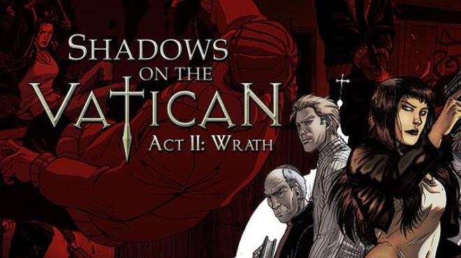 Shadows on the Vatican Act II: Wrath Free Download