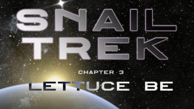 Snail Trek - Chapter 3: Lettuce Be Free Download