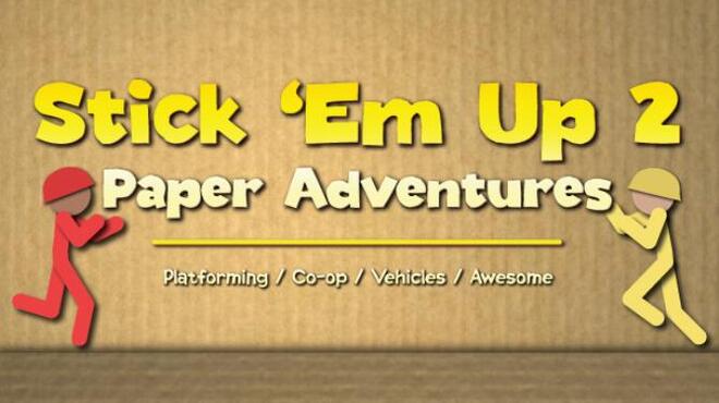 Stick 'Em Up 2: Paper Adventures Free Download