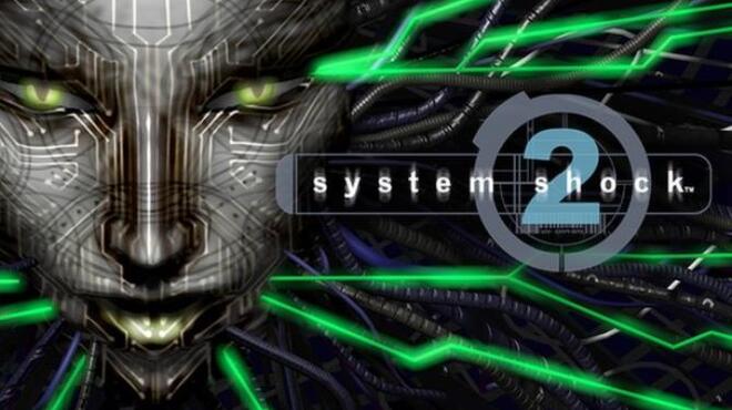 System Shock 2 Free Download