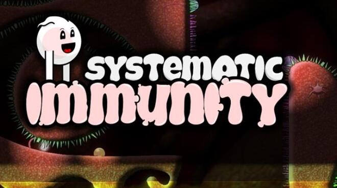 Systematic Immunity Free Download