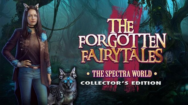 The Forgotten Fairy Tales: The Spectra World Collector’s Edition free download